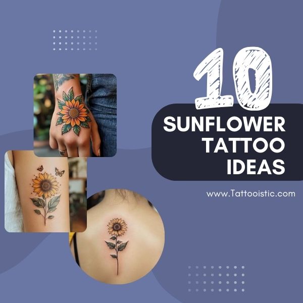 10 Sunflower Tattoo Ideas That Will Brighten Your Day